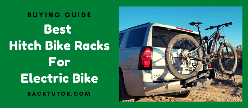 Best Hitch Bike Rack For Electric Bike