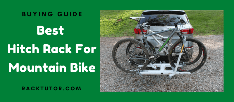 Best Hitch Rack For Mountain Bike