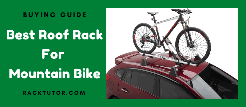 Best Roof Rack for Mountain Bike