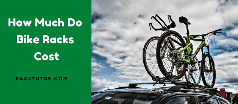 How Much Do Bike Racks Cost