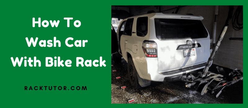 How To Wash Car With Bike Rack