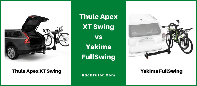 Thule Apex XT Swing 4 vs. Yakima FullSwing